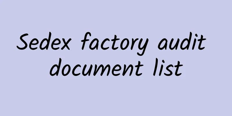 Sedex factory audit document list