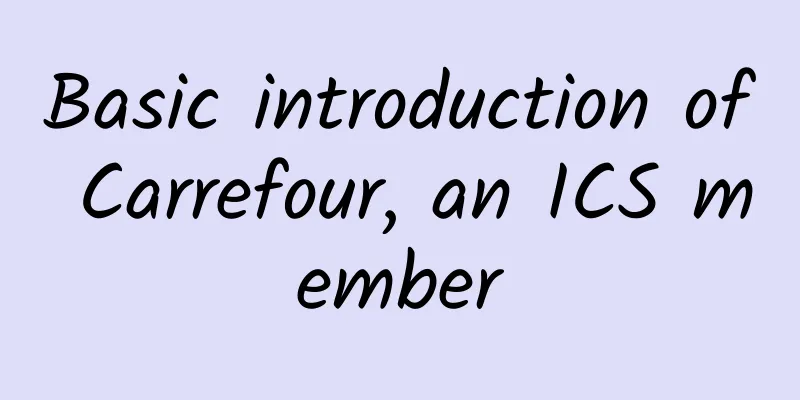 Basic introduction of Carrefour, an ICS member