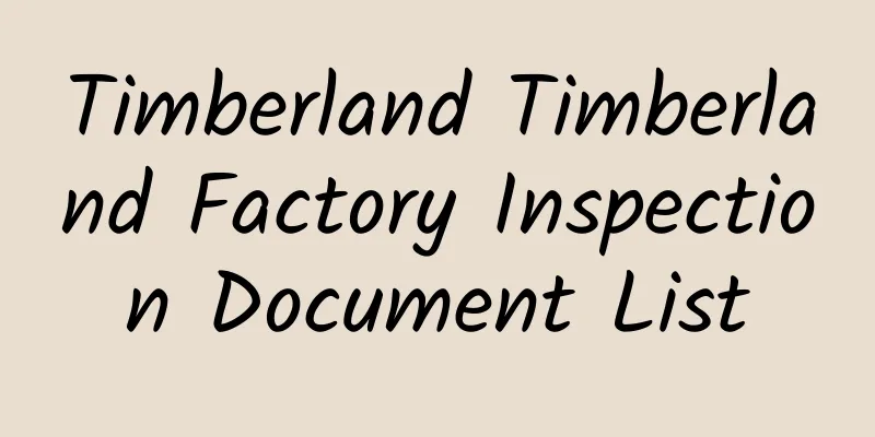 Timberland Timberland Factory Inspection Document List