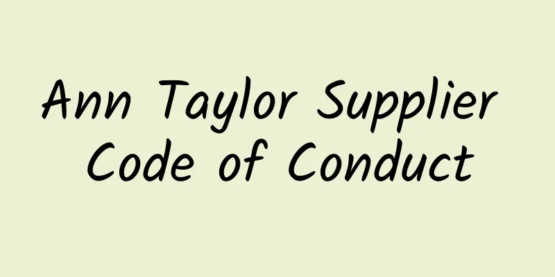Ann Taylor Supplier Code of Conduct