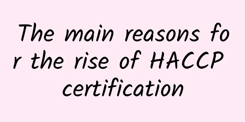 The main reasons for the rise of HACCP certification