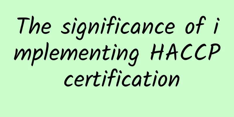 The significance of implementing HACCP certification