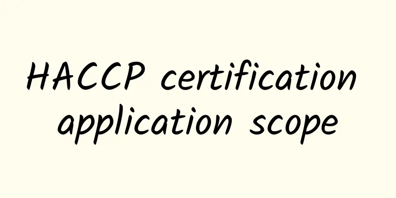 HACCP certification application scope