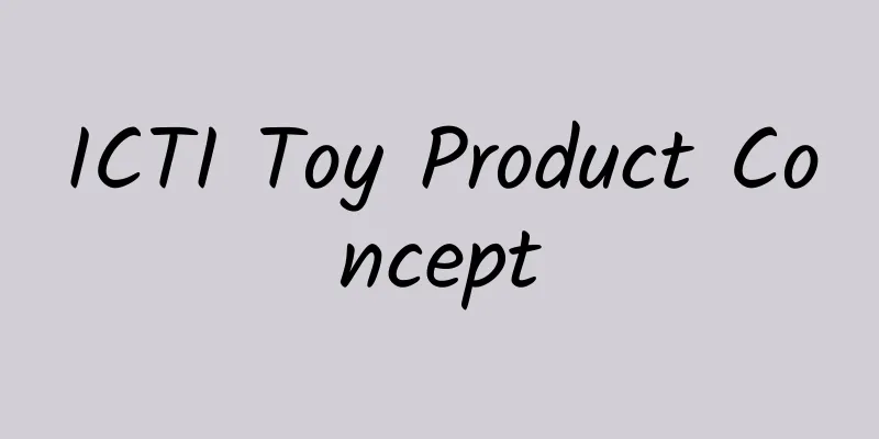 ICTI Toy Product Concept