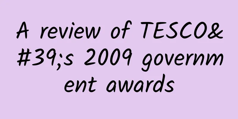A review of TESCO's 2009 government awards