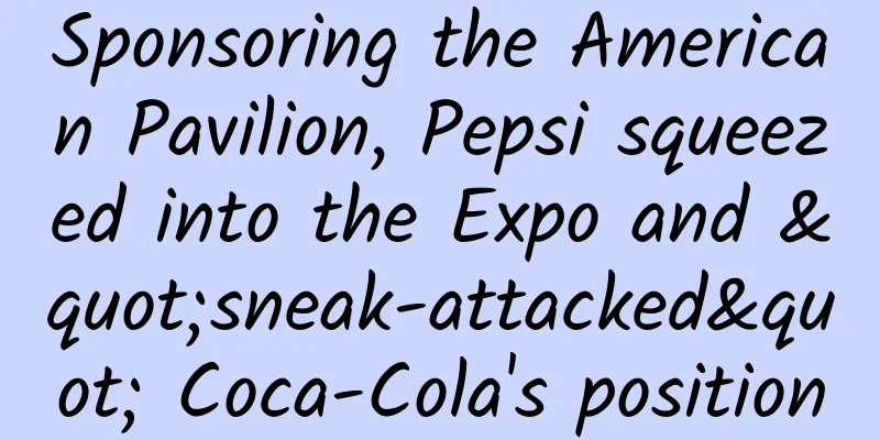 Sponsoring the American Pavilion, Pepsi squeezed into the Expo and "sneak-attacked" Coca-Cola's position