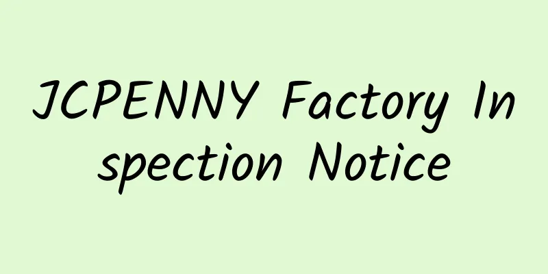 JCPENNY Factory Inspection Notice