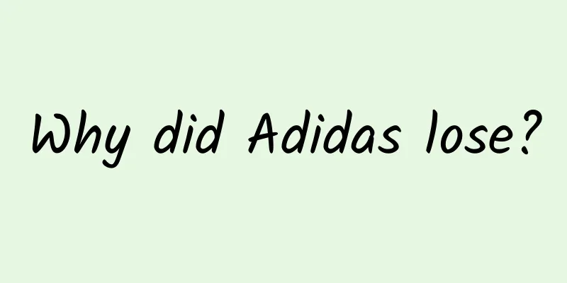 Why did Adidas lose?