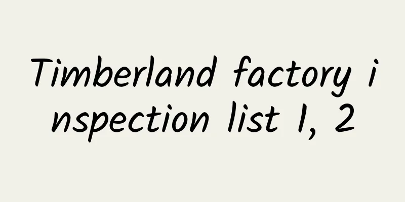 Timberland factory inspection list 1, 2
